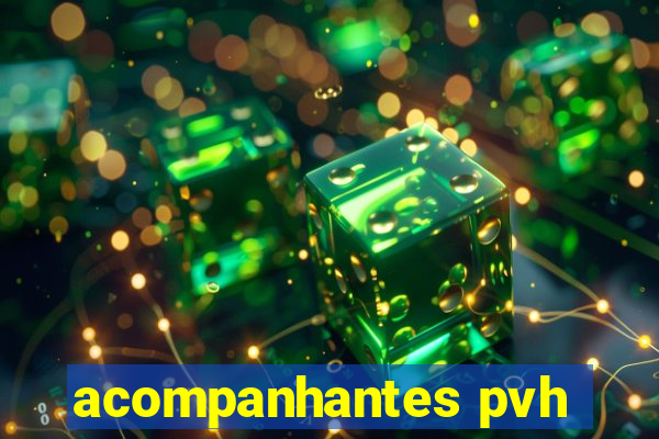 acompanhantes pvh